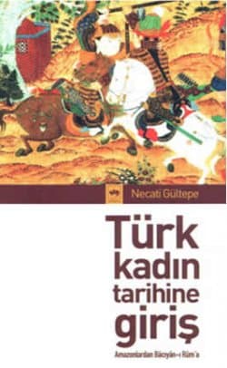 Türk Kadın Tarihine Giriş