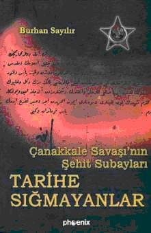 Çanakkale Savaşı`nın Şehit Subayları / Tarihe Sığmayanlar