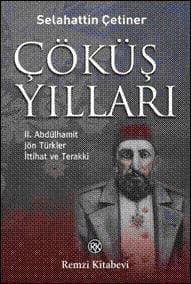 Çöküş Yılları-II. Abdülhamit, Jön Türkler, İttihat
