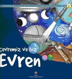 Çevremiz ve Biz Evren