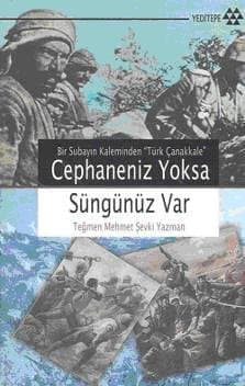 Cephaneniz Yoksa Süngünüz Var