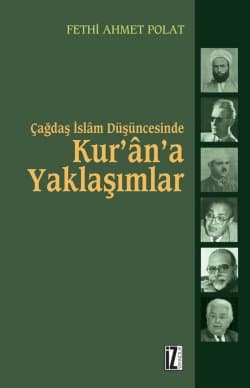 Çağdaş İslâm Düşüncesinde Kur'ân'a Yaklaşımlar