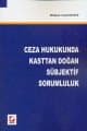 Ceza Hukukunda Kasttan Doğan Sübjektif Sorumluluk