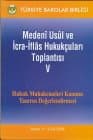 Medeni Usul ve İcra-İflas Hukukçuları Toplantısı