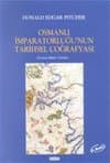 Osmanlı İmparatorluğu`nun Tarihsel Coğrafyası