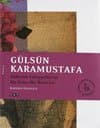 Gülsün Karamustafa - Güllerim Tahayyüllerim