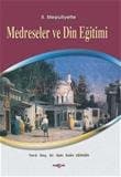 II. Meşrutiyette Medreseler ve Din Eğitimi