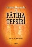 İstiaze Besmele ve Fatiha Tefsiri