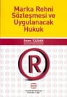 Marka Rehni Sözleşmesi Ve Uygulanacak Hukuk