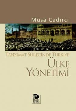 Tanzimat Sürecinde Türkiye-Ülke Yönetimi