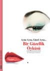 Ayna Ayna, Güzel Ayna... Bir Güzellik Öyküsü