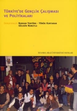 Türkiye`de Gençlik Çalışması ve Politikaları