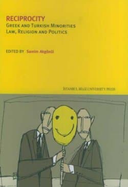 Reciprocity Greek and Turkish Minorities Law, Religion and Politics