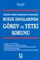 Hukuk Davalarında Görev Ve Yetki Sorunu