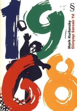 1968 - Dünyayı Sarsan Yıl