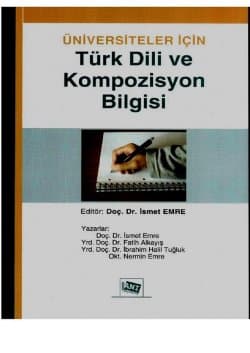 Üniversiteler İçin Türk Dili ve Kompozisyon Bilgisi