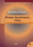 Roman Sanatı ve Roman İncelemesine Giriş