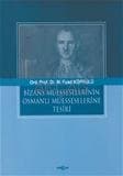 Bizans Müesselerinin Osmanlı Müesseselerine Tesiri