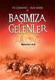 93 Osmanlı Rus Harbi ve Başımıza Gelenler
