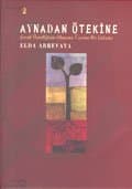 Aynadan Ötekine 2 / Çocuk Öznelliğinin Oluşumu Üzerine Bir Çalışma
