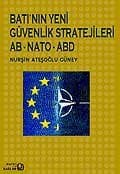 Batı`nın Yeni Güvenlik Stratejileri AB NATO ABD