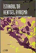 İstanbul`da Kentsel Ayrışma
