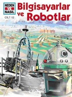 Bilgisayarlar ve Robotlar / Neden ve Nasıl-12
