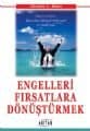 Engelleri Fırsatlara Dönüştürmek