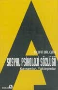 Sosyal Psikoloji Sözlüğü Kavramlar, Yaklaşımlar