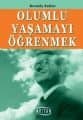 Olumlu Yaşamayı Öğrenmek