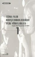 Türk Film Araştırmalarında Yeni Yönelimler 1