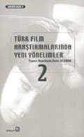 Türk Film Araştırmalarında Yeni Yönelimler 2