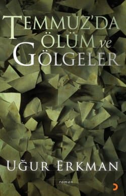 Temmuz`da Ölüm ve Gölgeler