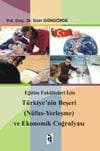 Türkiye`nin Beşeri (Nüfus - Yerleşme) ve Ekonomik Coğrafyası Eğitim Fakülteleri İiçin
