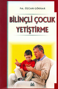 Bilinçli Çocuk Yetiştirme