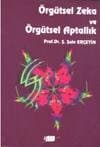 Örgütsel Zeka ve Örgütsel Aptallık