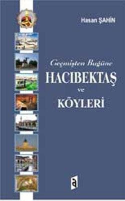 Geçmişten Bugüne Hacıbektaş ve Köyleri
