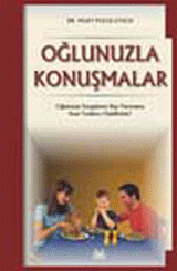 Oğlunuzla Konuşmalar / Oğlunuzun Duygularını Dışa Vurmasına Nasıl Yardımcı Olabilirsiniz?