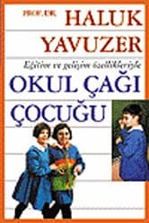 Eğitim ve Gelişim Özellikleriyle Okul Çağı Çocuğu