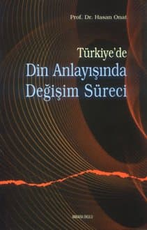 Türkiyede Din Anlayışında Değişim Süreci