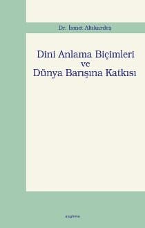 Dini Anlama Biçimleri ve Dünya Barışına Katkısı