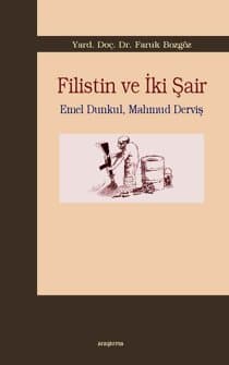 Filistin ve İki Şair : Emel Dunkul - Mahmud Derviş