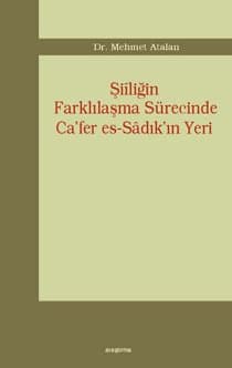 Şiiliğin Farklılaşma Sürecinde Ca`fer es-Sadık`ın Yeri