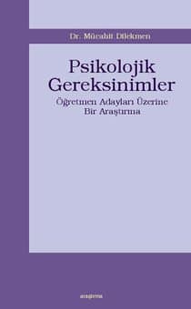 Psikolojik Gereksinimler & Öğretmen Adayları Üzerine Bir Araştırma