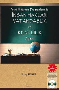 Yeni İlköğretim Programlarında İnsan Hakları Vatandaşlık ve Kentlilik Eğitimi