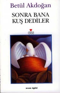 Sonra Bana Kuş Dediler