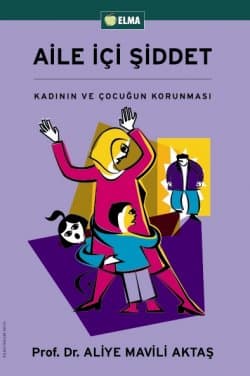 Aile İçi Şiddet / Kadının ve Çocuğun Korunması