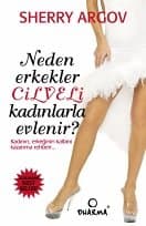 Neden Erkekler Cilveli Kadınlarla Evlenirler