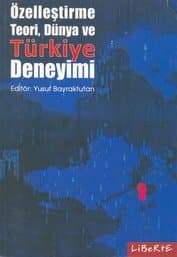 Özelleştirme Teori, Dünya ve Türkiye Deneyimi
