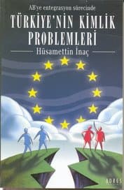 AB`ye Entegrasyon Sürecinde Türkiye`nin Kimilik Problemleri